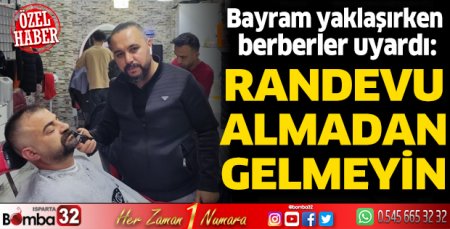 Bayram yaklaşırken berberler uyardı