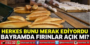 Bayramda fırınlar açık olacak mı?