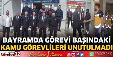 Bayramda görevi başındaki kamu görevlileri unutulmadı