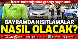 Bayramda kısıtlamalar nasıl olacak? 