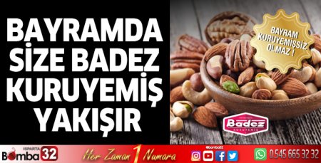 Bayramda size Badez Kuruyemiş yakışır