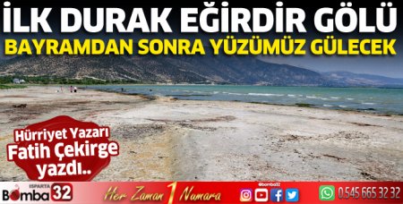 Bayramdan sonra Eğirdir Gölü'nde yüzümüz gülecek