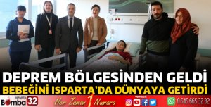 Bebeğini Isparta’da dünyaya getirdi