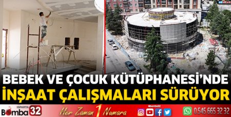 Bebek ve Çocuk Kütüphanesi’nde inşaat çalışmaları sürüyor