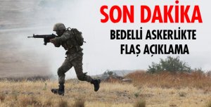 BEDELLİ ASKERLİK ÇIKTI