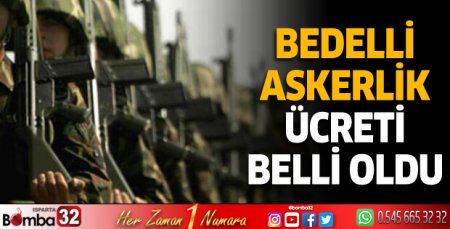 Bedelli askerlik ücreti belli oldu