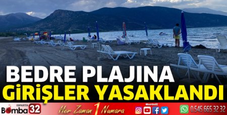 Bedre Plajına girişler yasaklandı