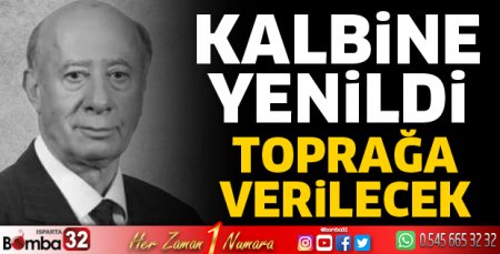Bekir Şahin Tütüncü kalbine yenildi