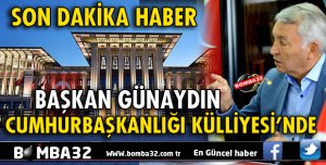 BELEDİYE BAŞKANI GÜNAYDIN CUMHURBAŞKANLIĞI KÜLLİYESİNDE