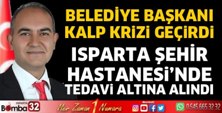 Belediye Başkanı Ümit Alagöz kalp krizi geçirdi