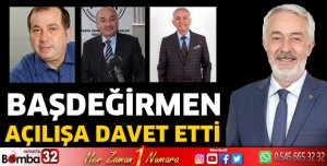 Belediye Başkanlarını açılışa davet etti