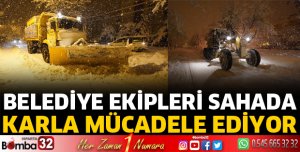 Belediye ekipleri karla mücadele ediyor