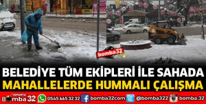 BELEDİYE EKİPLERİ TÜM EKİPLERİ İLE SAHADA