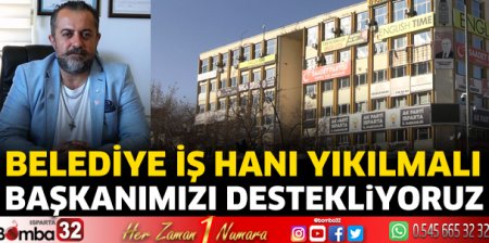 Belediye İş Hanı yıkılmalı