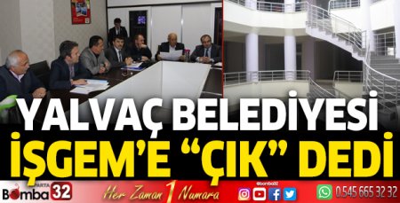 Belediye İŞGEM’e “ÇIK” dedi