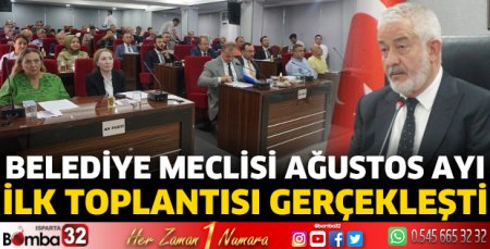 Belediye Meclisi Ağustos ayı ilk toplantısı gerçekleşti 