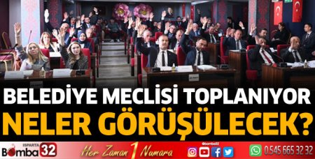 Belediye Meclisi toplanıyor 