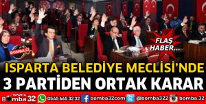 BELEDİYE MECLİSİNDE 3 PARTİDEN ORTAK KARAR