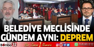 Belediye meclisinde gündem deprem