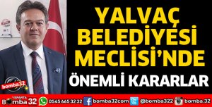 BELEDİYE MECLİSİNDE ÖNEMLİ KARARLAR