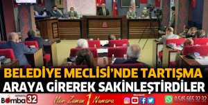 Belediye Meclisi'nde tartışma çıktı