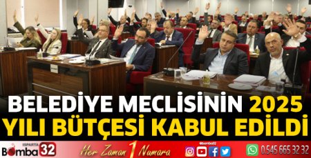 Belediye Meclisinin 2025 yılı bütçesi kabul edildi