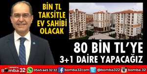 BELEDİYE OLARAK EV SAHİBİ YAPACAĞIZ
