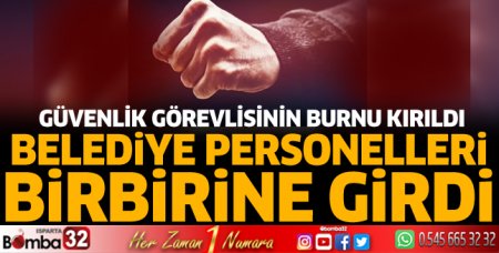 Belediye personelleri birbirine girdi