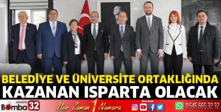 Belediye ve üniversite ortaklığında kazanan Isparta olacak