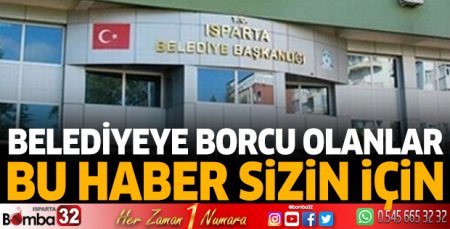 Belediyeye borcu olanlar dikkat!