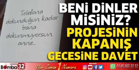 Beni dinler misiniz? Projesinin Kapanış Gecesine davet