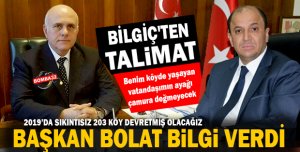 Benim köyde yaşayan vatandaşımın ayağı çamura değmeyecek