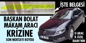 BENİM MAKAM OTOMOBİLİNE İHTİYACIM YOK