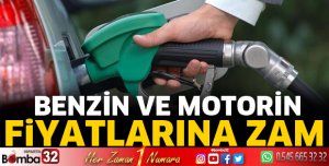 Benzin ve motorine fiyatına zam