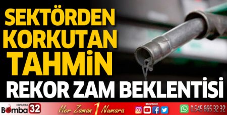 Benzin ve motorine rekor zam beklentisi! Sektörden korkutan tahmin 