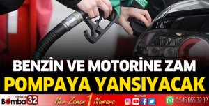 Benzin ve motorine zam