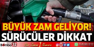 Benzine ve motorine büyük zam geliyor