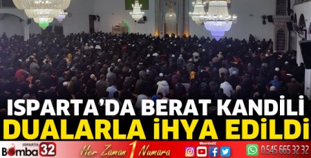 Berat Kandili dualarla ihya edildi