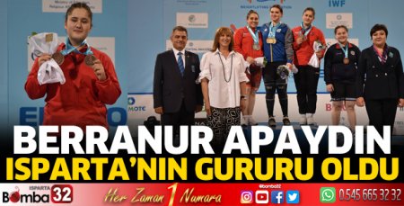 Berranur Apaydın Isparta’nın gururu oldu