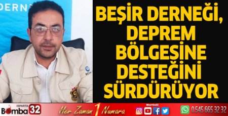 Beşir Derneği, deprem bölgesine desteğini sürdürüyor