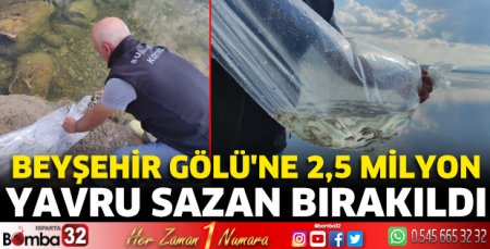 Beyşehir Gölü’ne 2,5 milyon yavru sazan bırakıldı