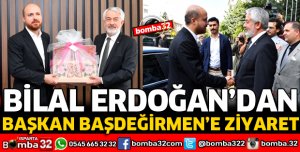 BİLAL ERDOĞAN'DAN BAŞDEĞİRMEN’E ZİYARET 