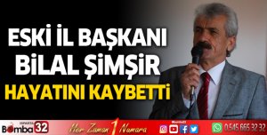 Bilal Şimşir hayatını kaybetti