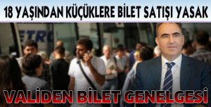 BİLET SATIŞI YASAKLANDI