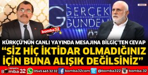 BİLGİÇ CANLI YAYINDA KÜRKÇÜ'YE CEVAP VERDİ