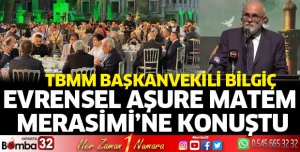 Bilgiç, Evrensel Aşure Matem Merasimi’ne katıldı