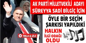 Bilgiç'e seçim şarkısı yapıldı