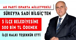 Bilgiç'ten 5 İlçeye Ödenek