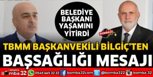 BİLGİÇ'TEN BAŞSAĞLIĞI MESAJI