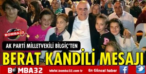 BİLGİÇ'TEN KANDİL MESAJI